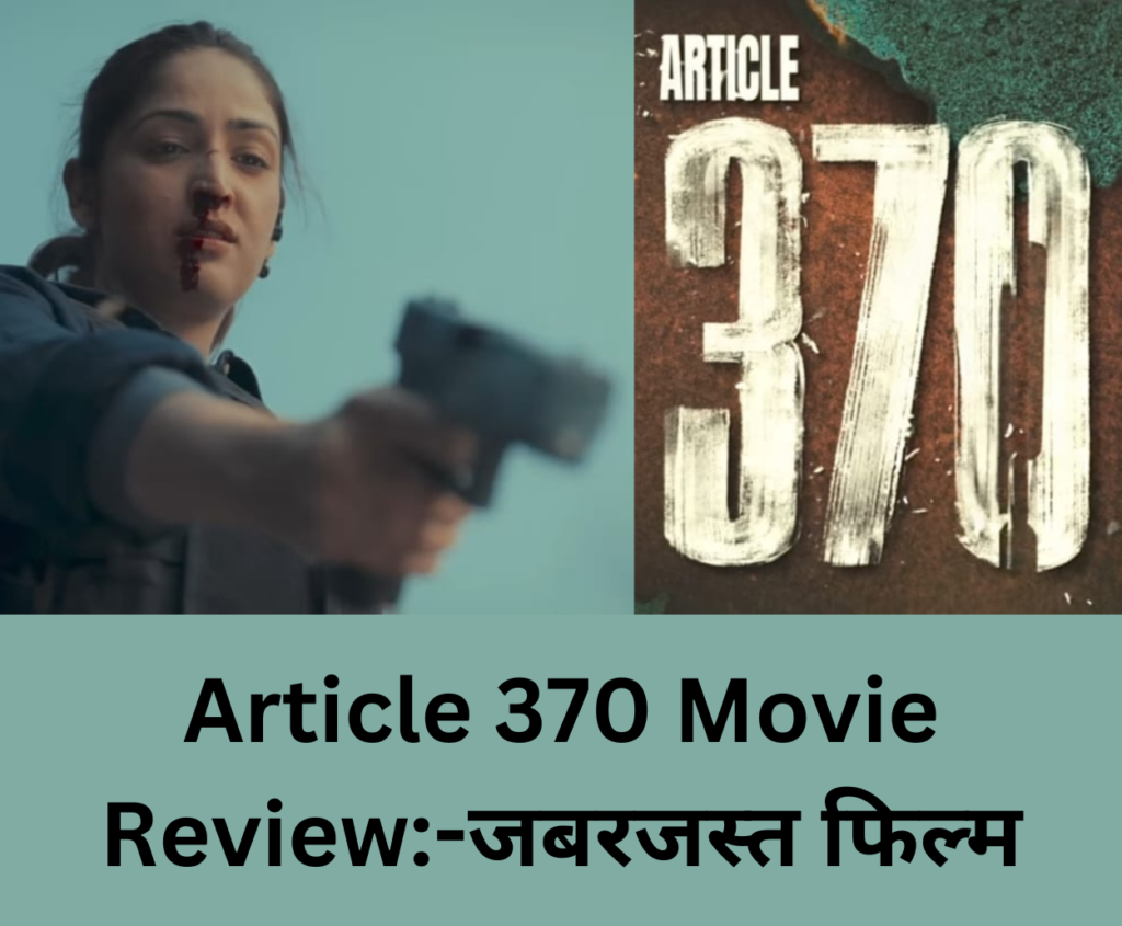 Article 370 movie Review