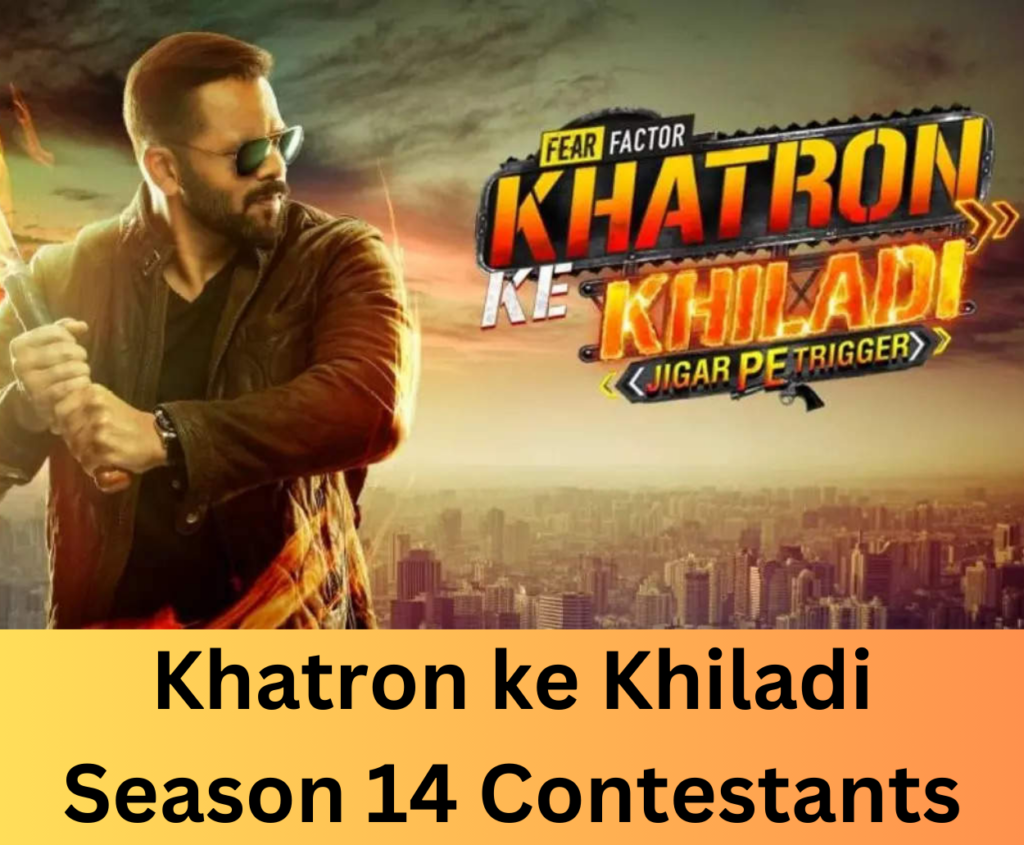 Khatron ke Khiladi season 14 contestants