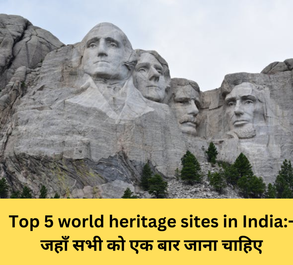 Top 5 world heritage sites in India