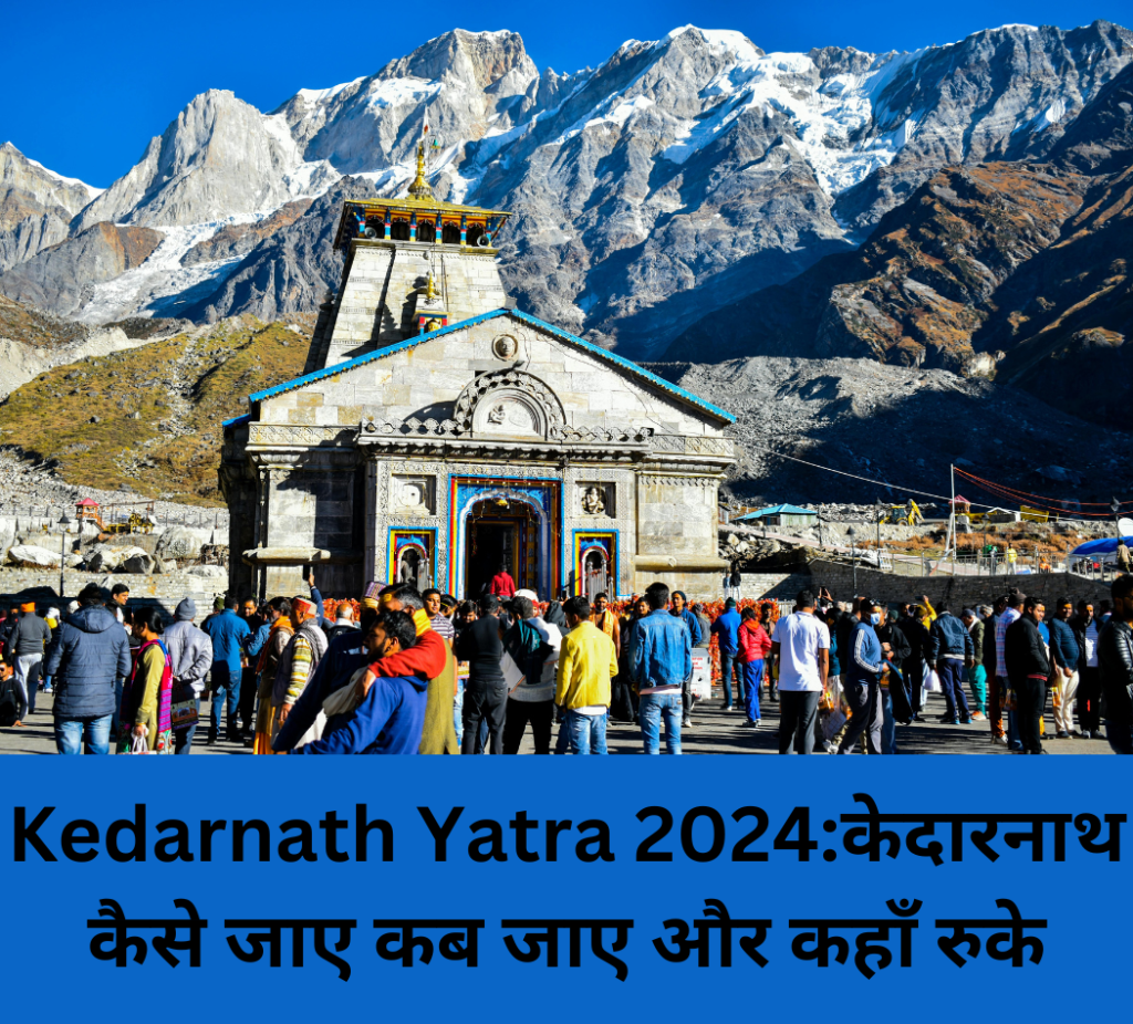 Kedarnath Yatra 2024