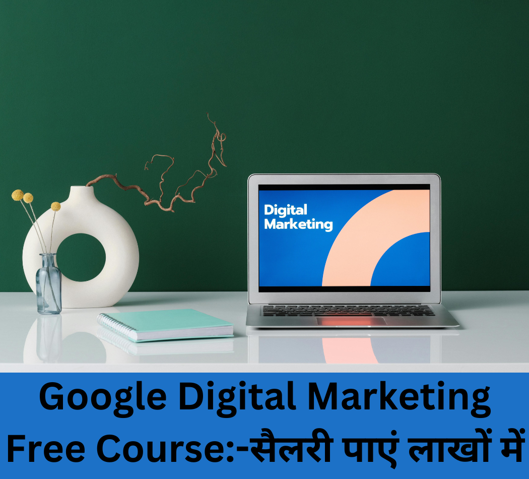Google Digital Marketing Free Course