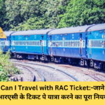 Can I Travel with RAC Ticket